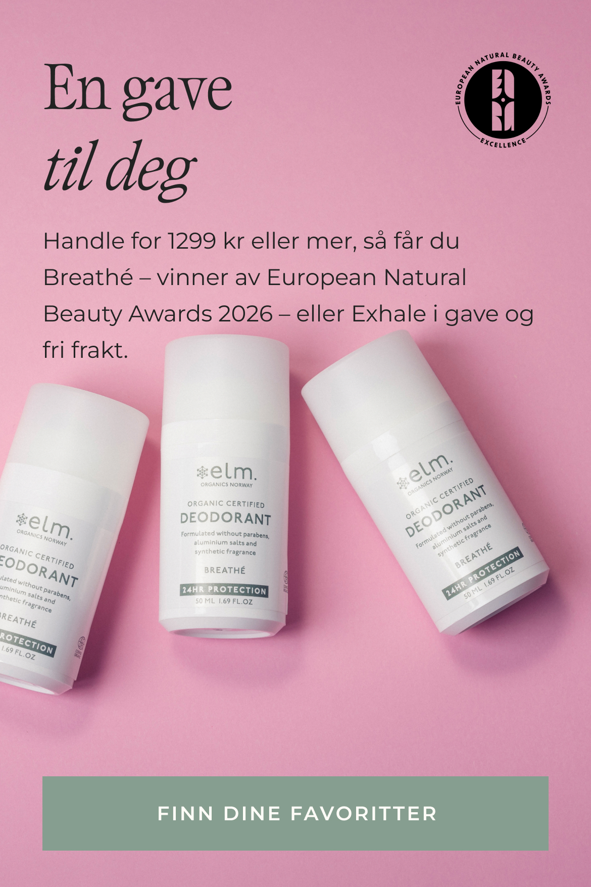 En gave til deg – handle for 1299 kr og få Breathé, vinner av European Natural Beauty Awards 2026, eller Exhale i gave og fri frakt