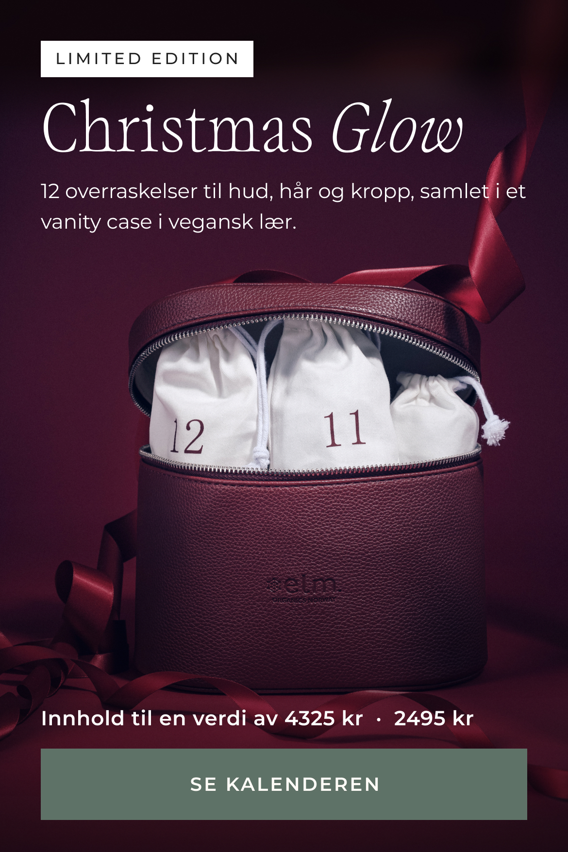 Christmas Glow adventskalender fra Elm Organics: 12 overraskelser til hud, hår og kropp i et vanity case i vegansk lær. Innhold til en verdi av 4325 kr, 2495 kr.